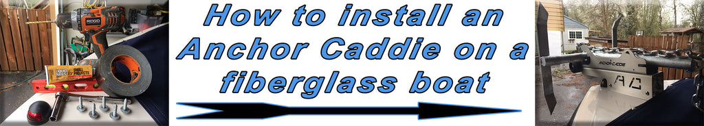 How to install an Anchor Caddie on a fiberglass boat