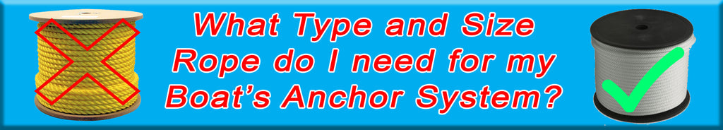 What type and size of rope do I need for my boat’s anchor system?